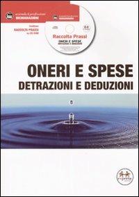 Oneri e spese. Detrazioni e deduzioni. Con CD-ROM - copertina