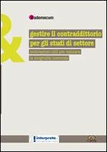 Gestire il contraddittorio per gli studi di settore. Motivazioni utili per valutare la congruità/coerenza