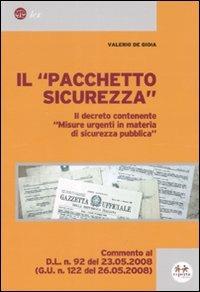 Il «pacchetto sicurezza». Il decreto contenente «misure urgenti in materia di sicurezza pubblica» - Valerio De Gioia - copertina