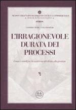 L' irragionevole durata dei processi. Cause e rimedi per la violazione del diritto alla giustizia