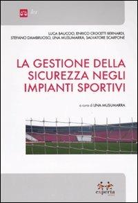 La gestione della sicurezza negli impianti sportivi - copertina