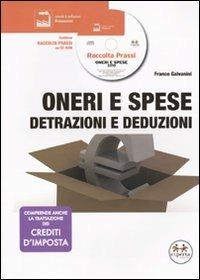 Oneri e spese. Detrazioni e deduzioni. Con CD-ROM - Franco Galvanini - copertina