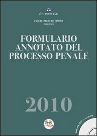 Formulario annotato del processo penale 2010. Con CD-ROM - Paolo Emilio De Simone - copertina