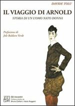 Il viaggio di Arnold. Storia di un uomo nato donna