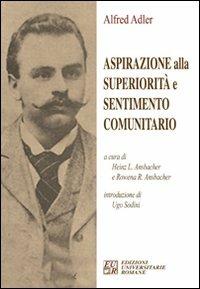 Aspirazione alla superiorità e sentimento comunitario - Alfred Adler - copertina