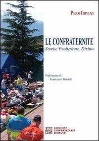 Le confraternite. Storia, evoluzione, diritto - Paolo Chinazzi - copertina