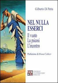 Nel nulla esserci. Il vuoto, la psicosi, l'incontro - Gilberto Di Petta - copertina