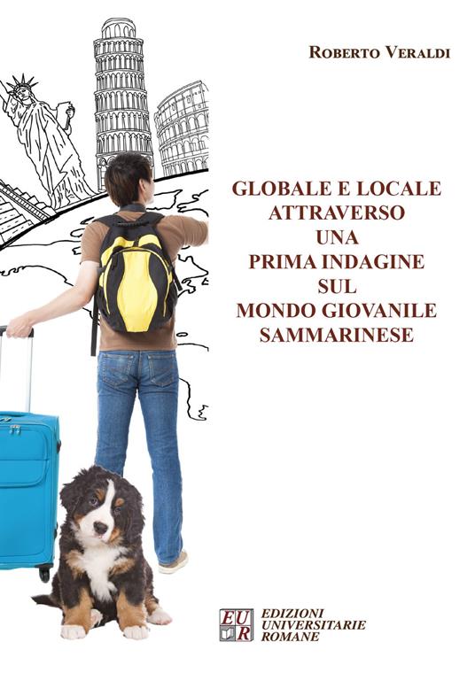 Globale e locale attraverso una prima indagine sul mondo giovanile sammarinese - Roberto Veraldi - copertina