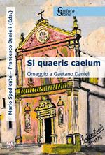 Si quaeris caelum. Omaggio a Gaetano Danieli