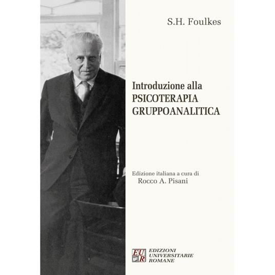 Introduzione alla psicoterapia gruppoanalitica - Sigmund Heinrich Foulkes - copertina