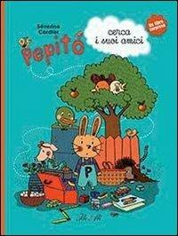 Pepito cerca i suoi amici. Ediz. illustrata - Séverine Cordier - copertina