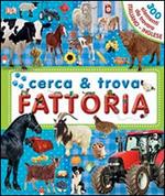 Fattoria. Cerca & trova. Ediz. illustrata