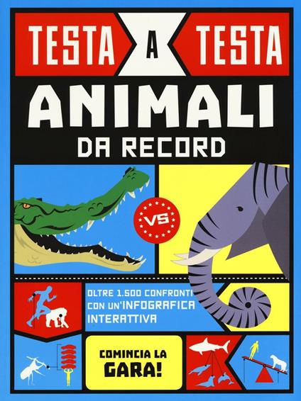 Animali da record. Testa a testa. Ediz. illustrata - Anna Brett - copertina