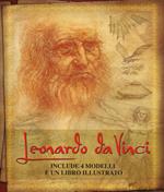 Leonardo da Vinci. La sua vita e le sue intuizioni nelle opere più importanti. Ediz. illustrata