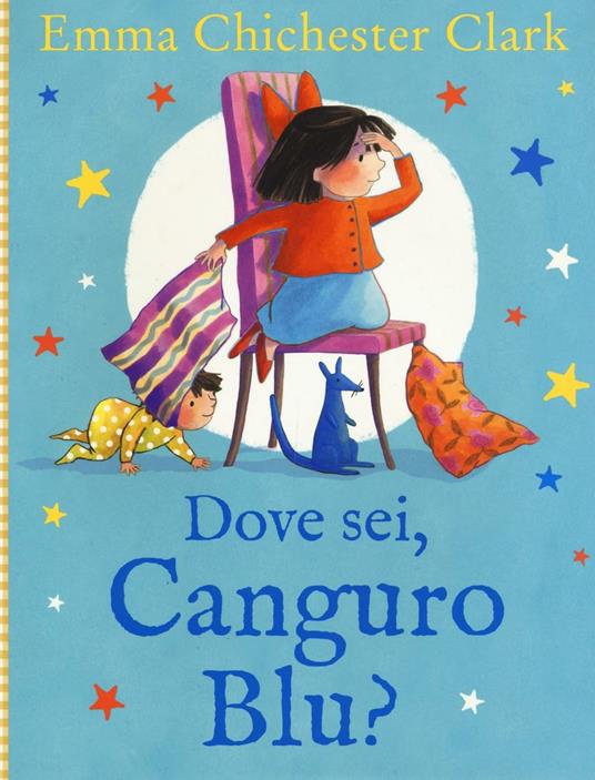 Dove sei, Canguro Blu? Ediz. illustrata - Emma Chichester Clark - copertina