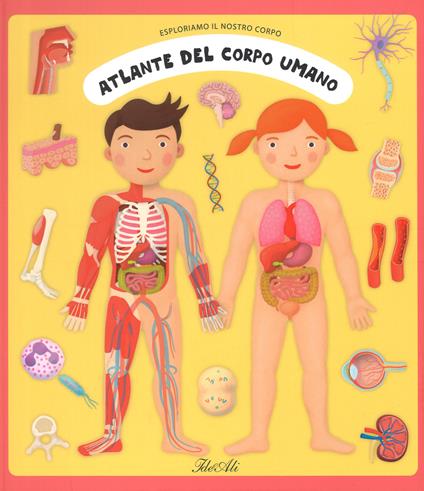 Atlante del corpo umano. Esploriamo il nostro corpo - Oldrich Ruzicka - copertina