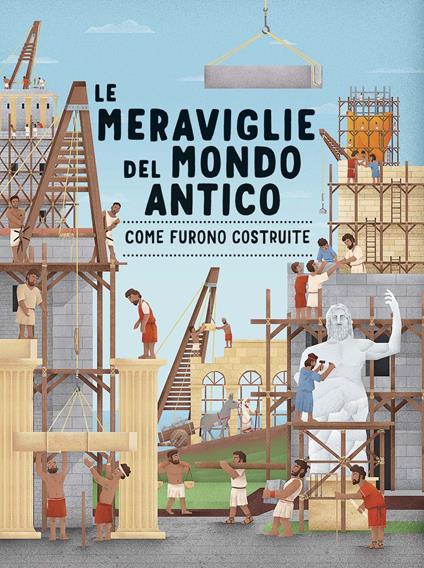 Le meraviglie del mondo antico. Come furono costruite. Ediz. a colori - Ludmila Henkova - copertina