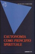 L'autonomia come principio spirituale