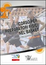 Corso per preparatori fisici nel basket. Seconda fase. VIII corso FIP per preparatori fisici. Con 3 DVD