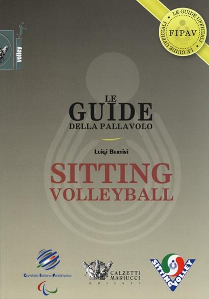 Le guide della pallavolo. Sitting volleyball - Luigi Bertini - copertina