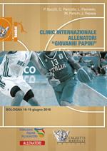 Clinic internazionale allenatori «Giovanni Papini» (Bologna, 18-19 giugno 2016). Con 2 DVD