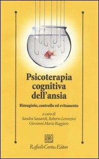 Psicoterapia cognitiva dell'ansia. Rimuginio, controllo ed evitamento - copertina