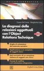 La diagnosi delle relazioni oggettuali con l'Object Relations Technique (ORT). Griglia di valutazione clinica con i dati di un campione italiano.. Con CD-ROM