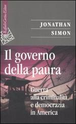 Il governo della paura. Guerra alla criminalità e democrazia in America