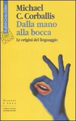 Dalla mano alla bocca. Le origini del linguaggio