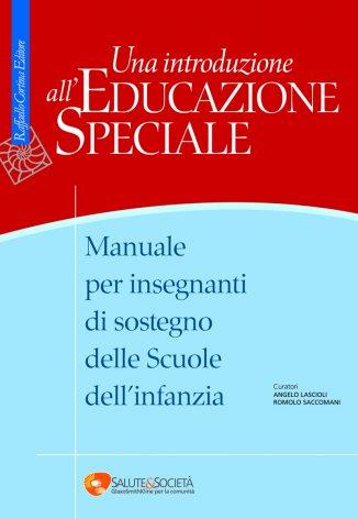 Una introduzione all'educazione speciale. Manuale per insegnanti di sostegno delle Scuole dell'infanzia - copertina