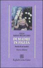 Di madre in figlia. Storia di un'analisi