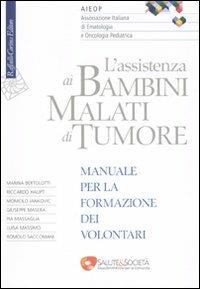 L'assistenza ai bambini malati di tumore. Manuale per la formazione dei volontari - copertina