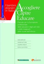 Accogliere capire educare. Manuale per la formazione professionale delle educatrici