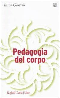 Pedagogia del corpo - Ivano Gamelli - copertina