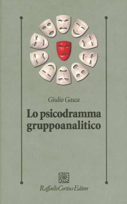 Lo psicodramma gruppoanalitico - Giulio Gasca - copertina