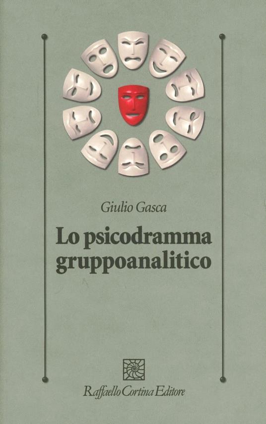 Lo psicodramma gruppoanalitico - Giulio Gasca - copertina