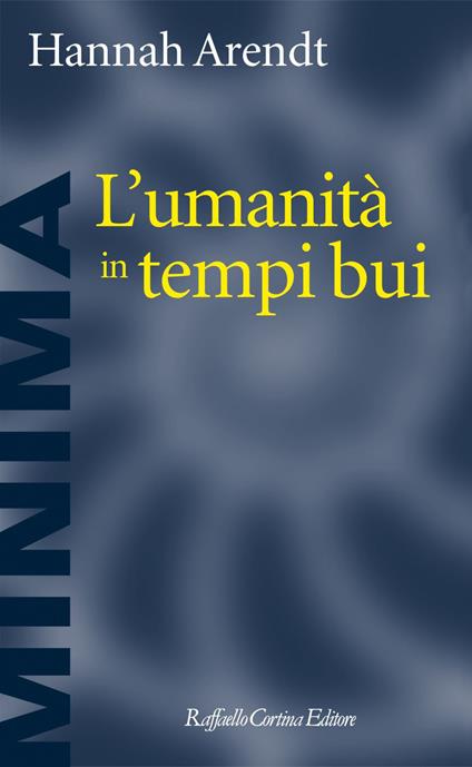 L' umanità in tempi bui. Riflessioni su Lessing - Hannah Arendt,Laura Boella - ebook