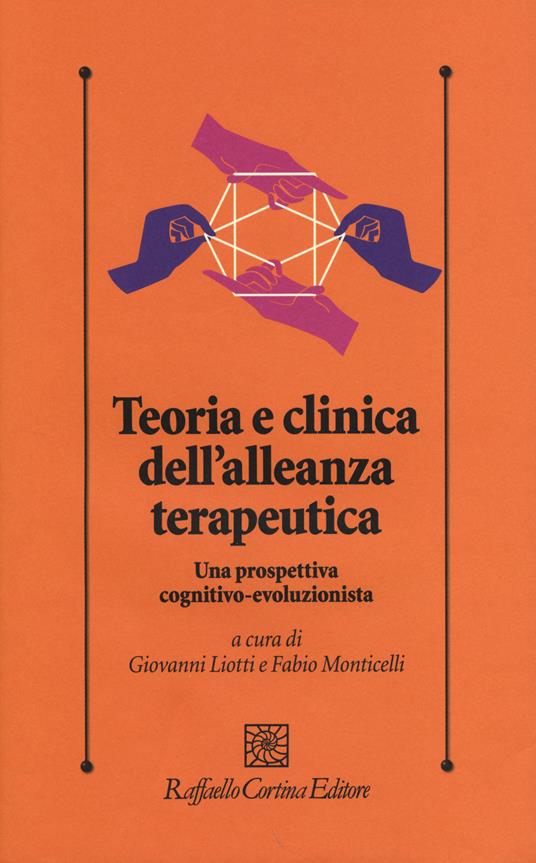 Teoria e clinica dell'alleanza terapeutica. Una prospettiva cognitivo-evoluzionista - copertina