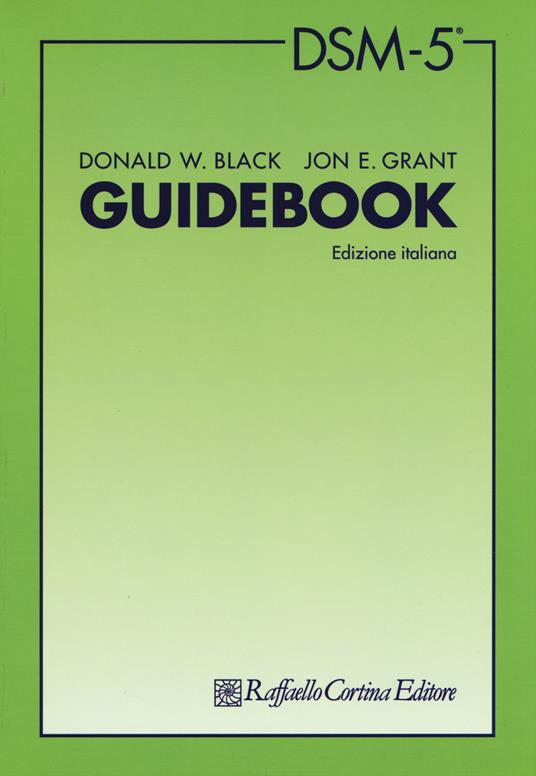 DSM-5. Guidebook - Donald W. Black,Jon E. Grant - copertina