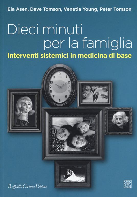 Dieci minuti per la famiglia. Interventi sistemici in medicina di base - copertina