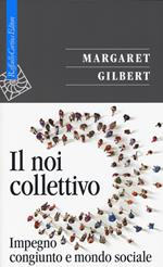 Il noi collettivo. Impegno congiunto e mondo sociale