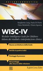 WISC-IV Wechsler Intelligence Scale for Children: lettura dei risultati  e interpretazione clinica