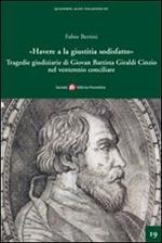 «Havere a la giustizia sodisfatto». Giovan Battista Giraldi Cinzio e le tragedie giudiziarie nel ventennio conciliare