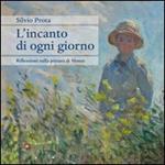 L' incanto di ogni giorno. Riflessioni sulla pittura di Monet