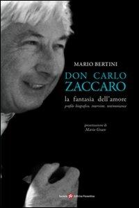 Don Carlo Zaccaro. La fantasia dell'amore - Mario Bertini - copertina