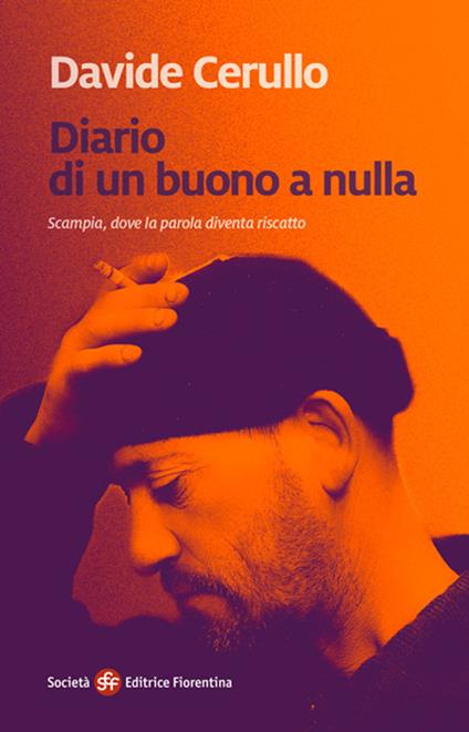 Diario di un buono a nulla. Scampia, dove la parodia diventa riscatto - Davide Cerullo - copertina