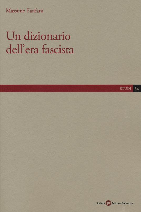 Un dizionario dell'era fascista - Massimo Fanfani - copertina