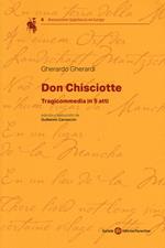 Don Chisciotte. Tragicommedia in 5 atti