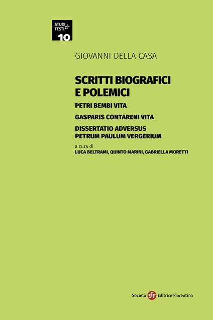 Scritti biografici e polemici. Petri Bembi vita. Gasparis Contareni vita. Dissertatio adversus Petrum Paulum Vergerium - Giovanni Della Casa - copertina