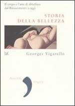 Storia della bellezza. Il corpo e l'arte di abbellirsi dal Rinascimento a oggi